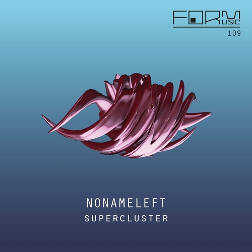 NoNameLeft - Supercluster [FORM109]